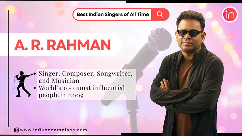 Best Indian Singers of All Time A R Rahman