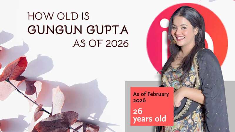 How old is Gungun Gupta as of 2026