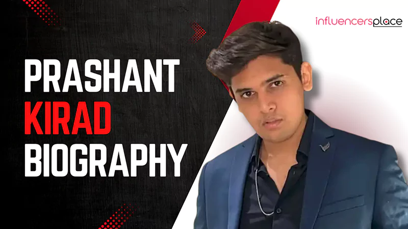 Prashant Kirad Biography