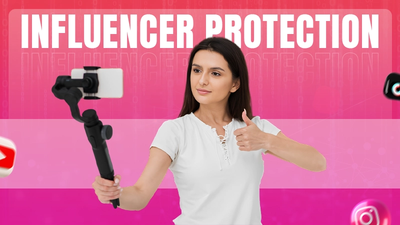 Influencer Protection