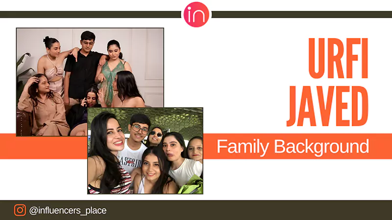 Urfi Javed Family Backgrounds