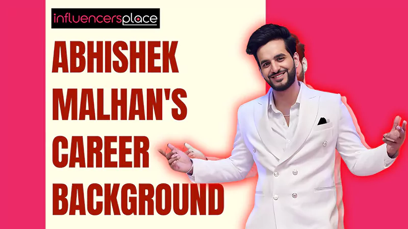 Abhishek Malhan Career Background