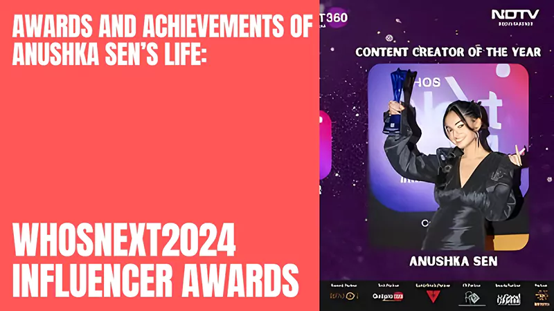 Anushka Sen WhosNext2024 Influencer Awards