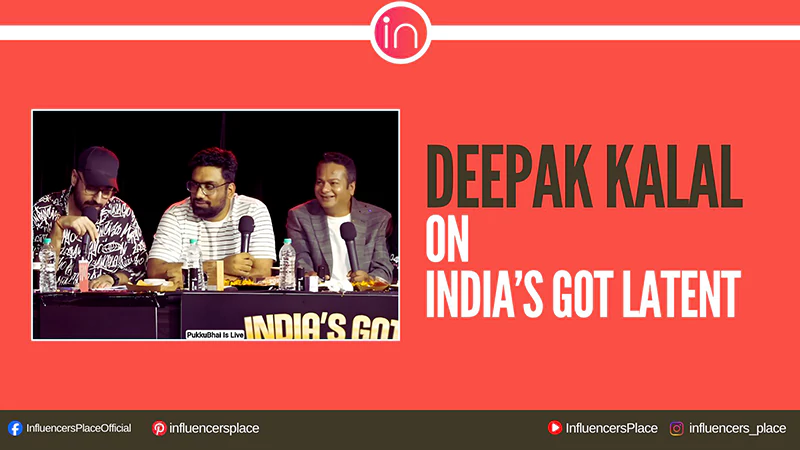 Deepak Kalal on Indias Got Latent