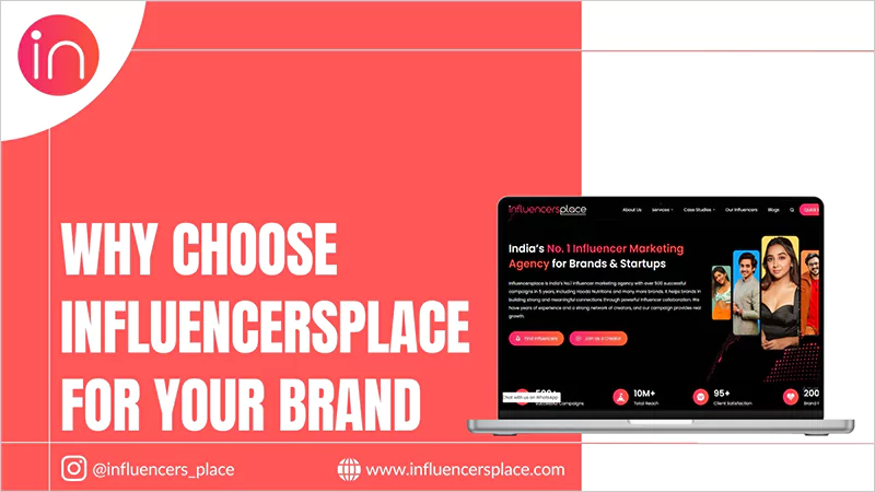 Why Choose Influencersplace for Your Brand