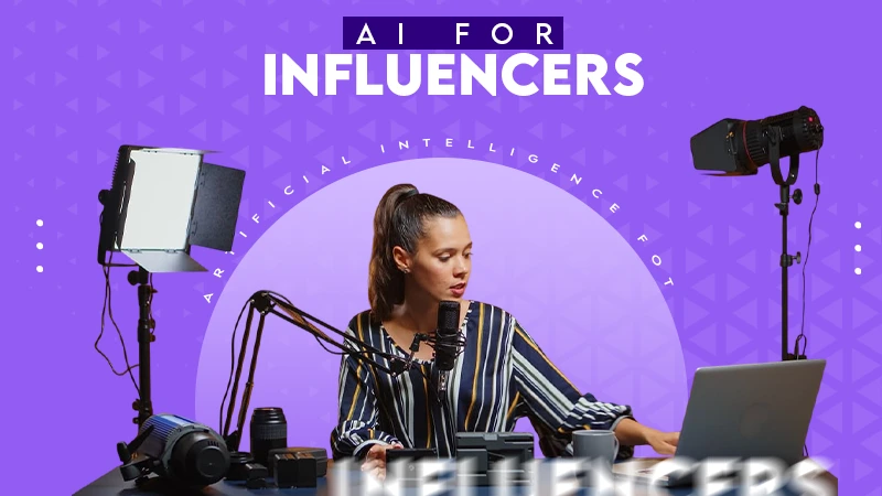 AI for influencers