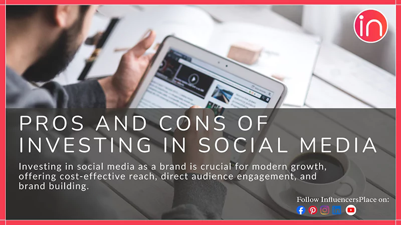 Pros and Cons of Investing In Social Media