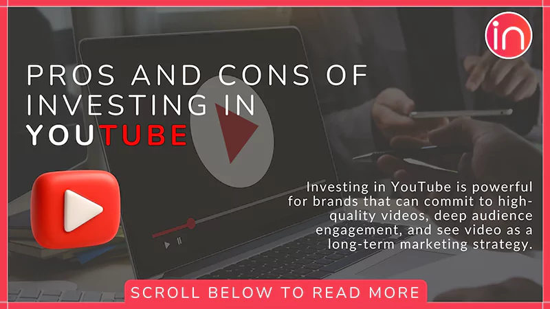 Pros and cons of investing in YouTube