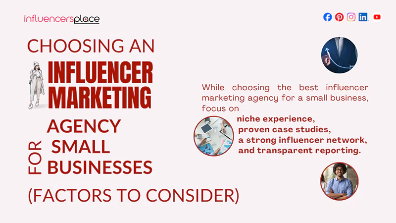 Choosing an Influencer Marketing Agency for Small Businesses