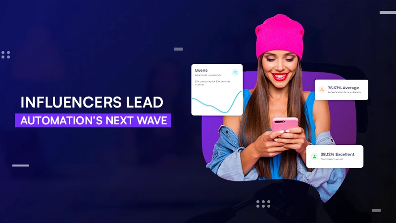 What Influencers Should Know About the Automation