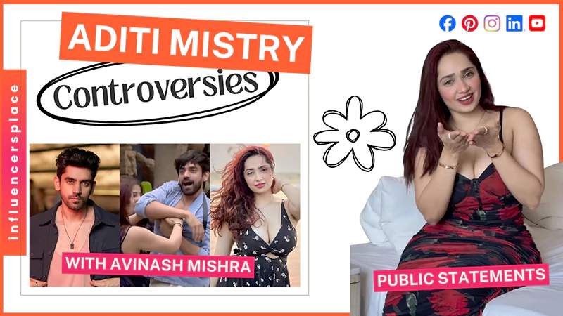 Aditi Mistry Controversies