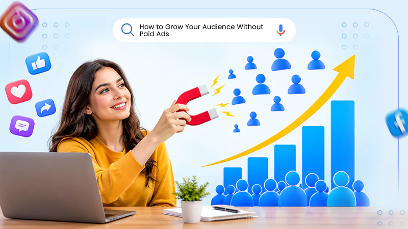 Grow Your Audience Without Paid Adss