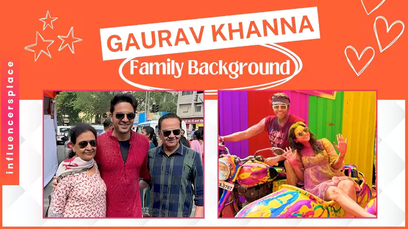 Gaurav Khanna Family Background