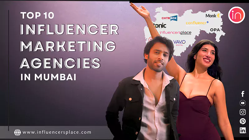 Top 10 Influencer Marketing Agencies in Mumbai