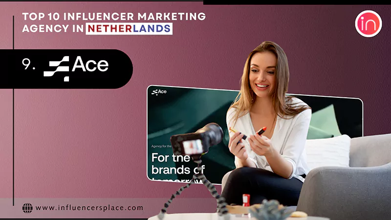 Top 10 Influencer Marketing Agency in Netherlands ACE
