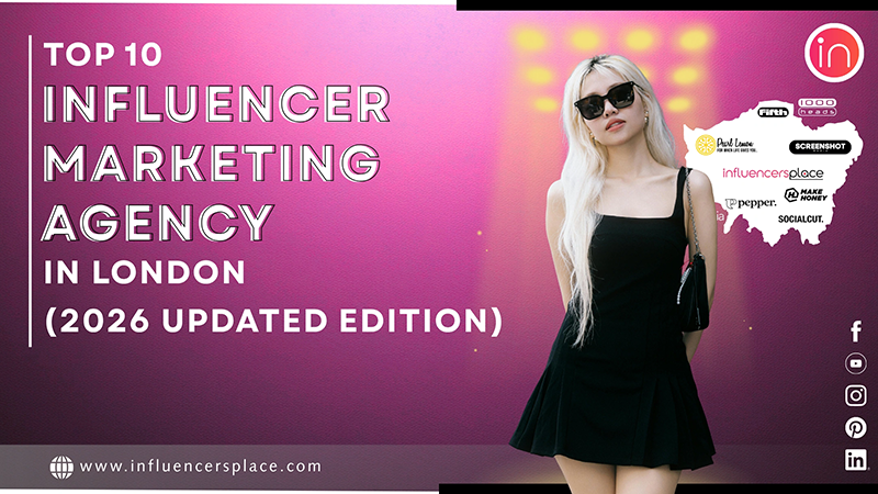 Top 10 Influencer Marketing Agency in London