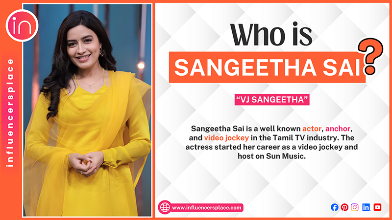 A brief introduction of Who is Sangeetha Sai