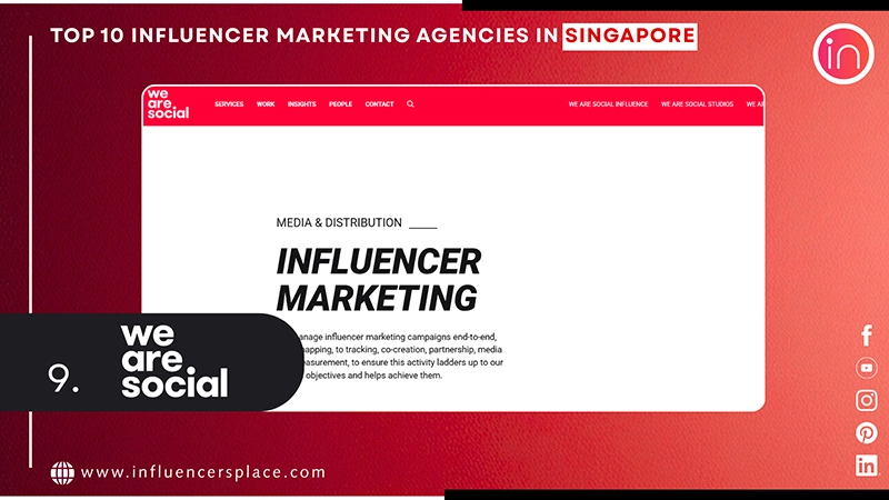 Number nine on our list is We Are Social influencer marketing agency in Singapore