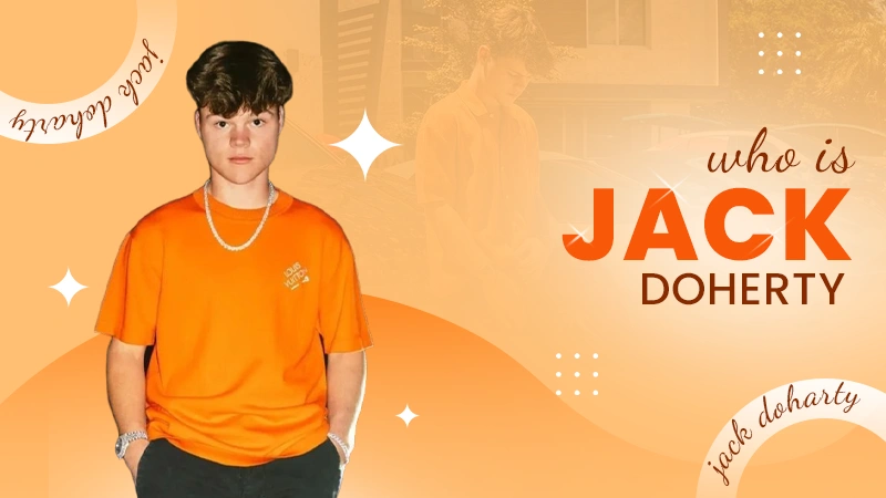 Who is Jack Doherty? Age, Bio, Net Worth, Career, & Much More