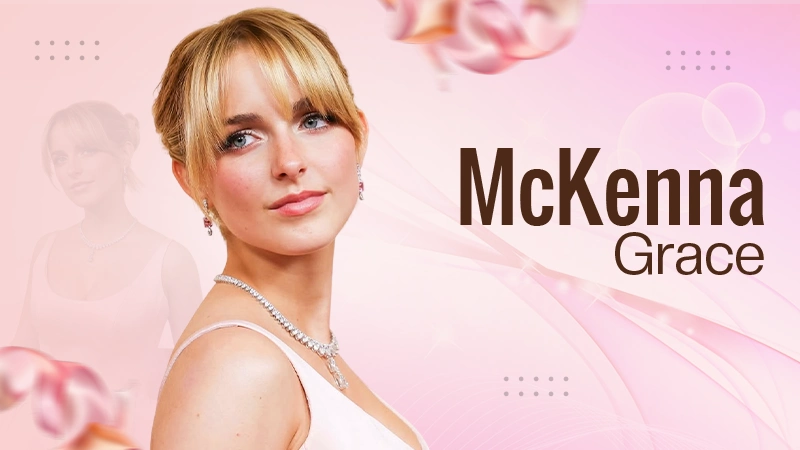 Who is McKenna Grace? Age, Biography, Net Worth & More