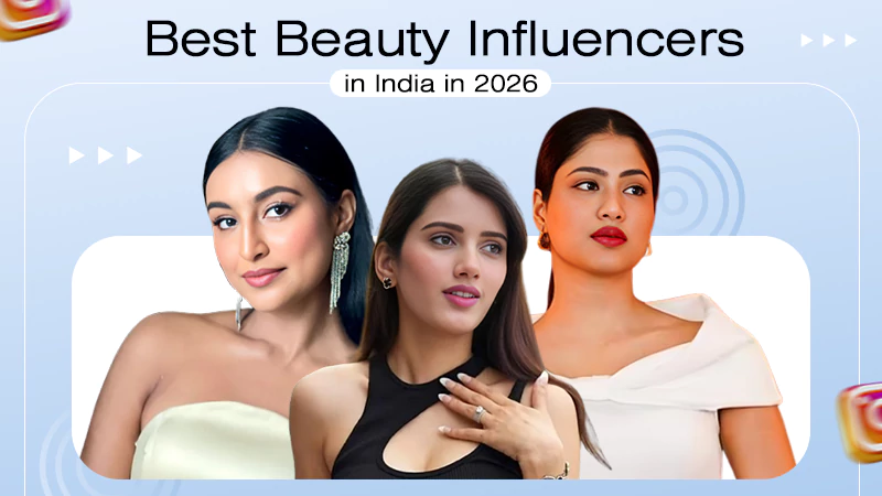 Top 50 Best Beauty Influencers in India 2026